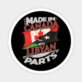 Made In Canada With Libyan Parts - Gift for Libyan From Libya Magnet